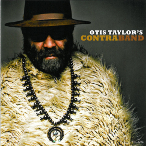 Otis Taylor – Contraband