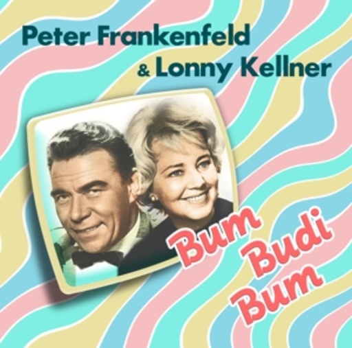 Peter Frankenfeld & Lonny Kellner – Bum-Budi-Bum