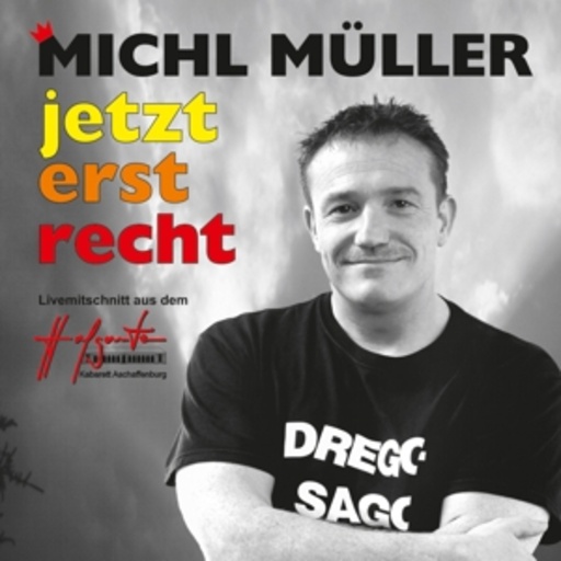 Michl Müller – Jetzerstrecht - Live!