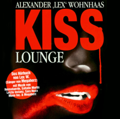 Alexander "Lex" Wohnhaas – Kiss Lounge