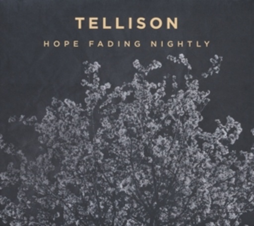 Tellison – Hope Fading Nightly