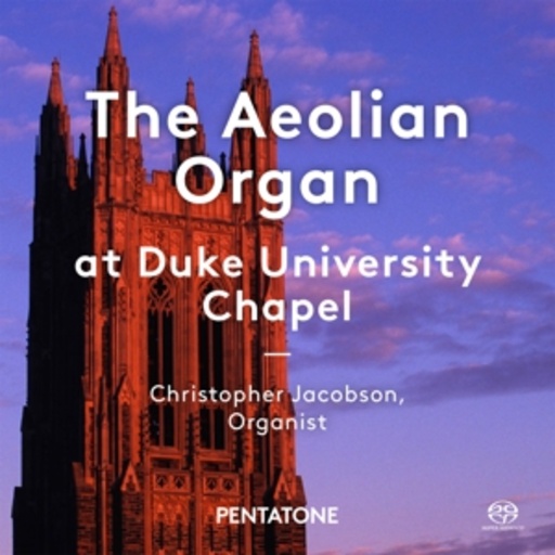 Christopher Jacobson – The Aeolian Organ At Duke University Chapel