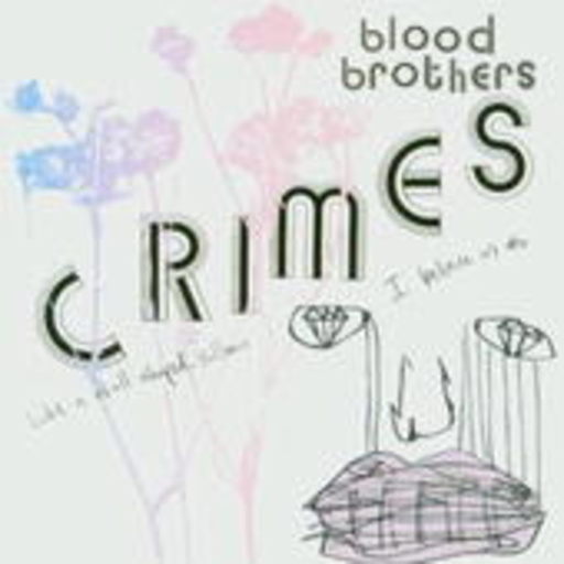 The Blood Brothers – Crimes