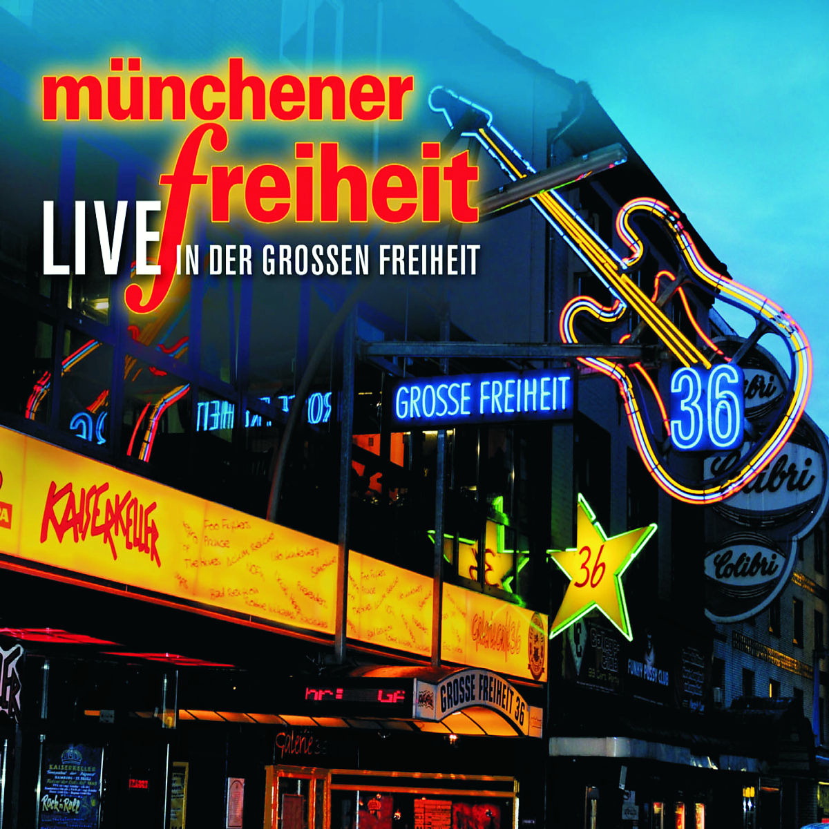 Münchener Freiheit – Live in der Großen Freiheit