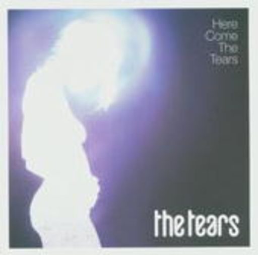 The Tears – Here Come The Tears