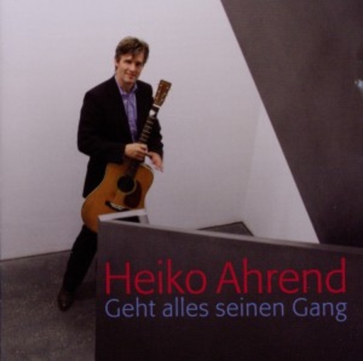Heiko Ahrend – Es geht alles seinen Gang