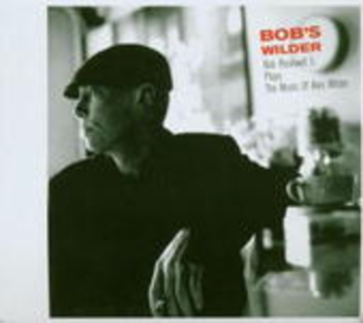 Bobc Rockwell – Bob's Wilder