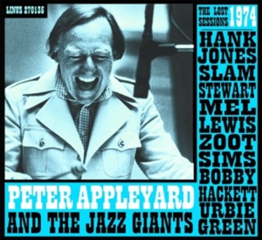 Peter Appleyard And The Jazz Giants – The Lost 1974 Sessions