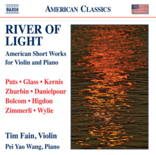 Tim Fain/Pei Yao Wang – River Of Light - American Short Works For Violin And Piano