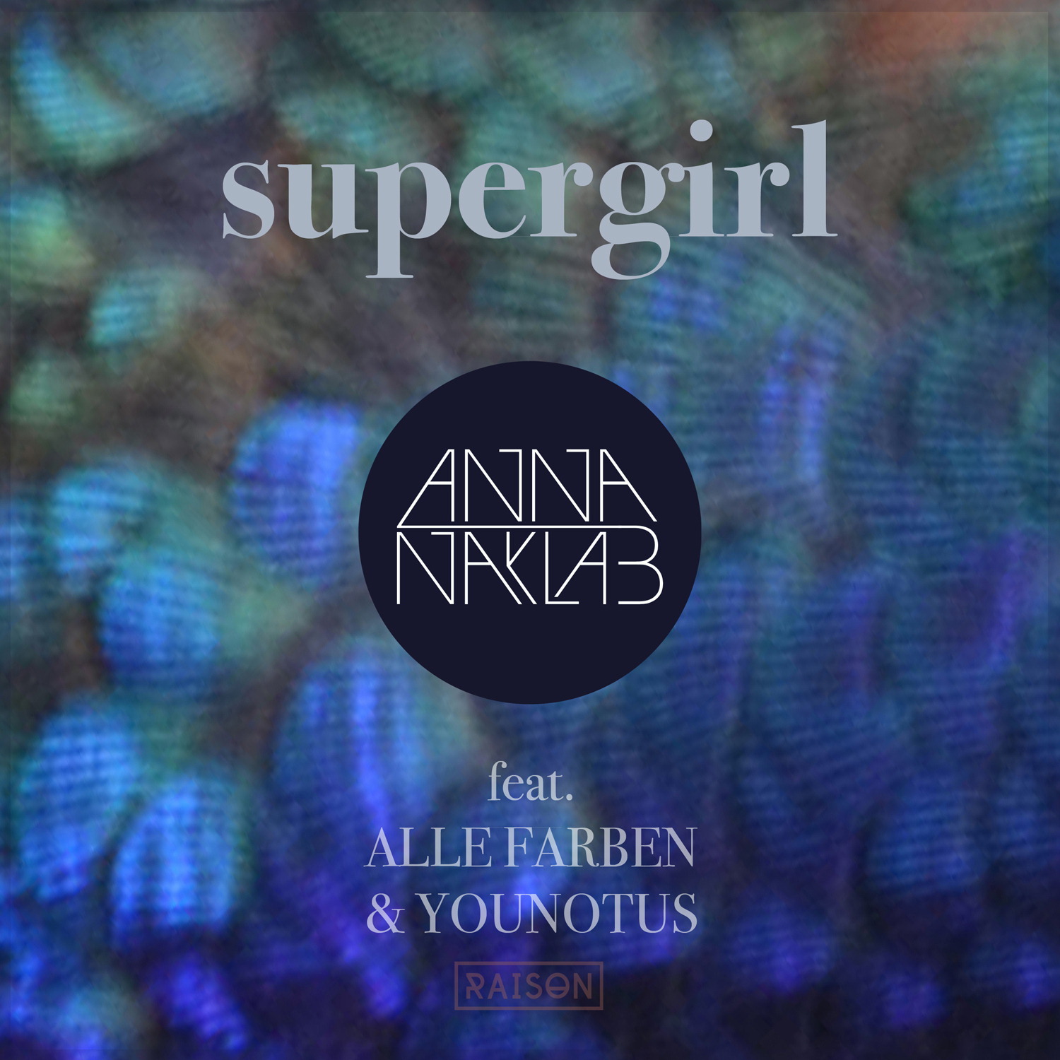 Anna Naklab feat. Alle Farben & Younotus – Supergirl