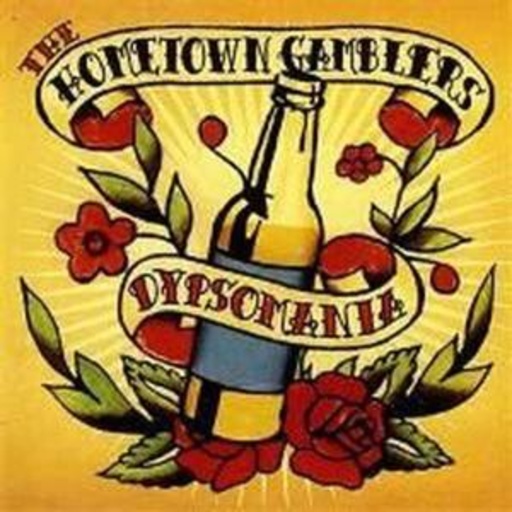 The Hometown Gamblers – Dipsomania