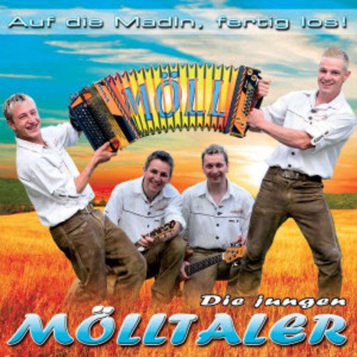 Die Jungen Mölltaler – Auf die Madln, fertig los!