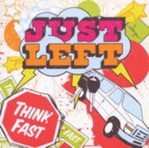 Just Left – Think Fast