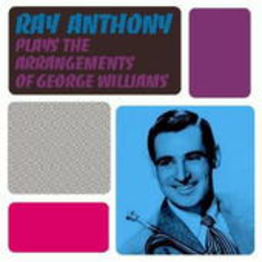 Ray Anthony – Plays The Arrangements Of George Williams