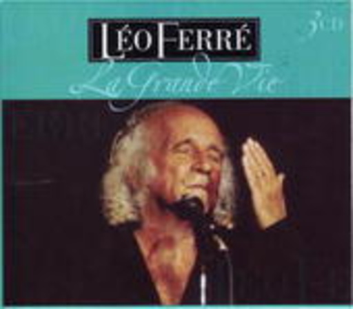 Léo Ferré – La Grande Vie