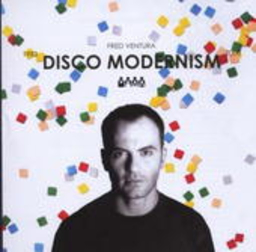 Fred Ventura – Disco Modernism 1983-2008