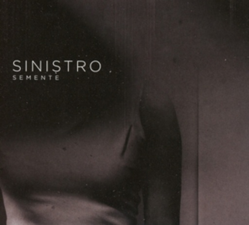Sinistro – Semente