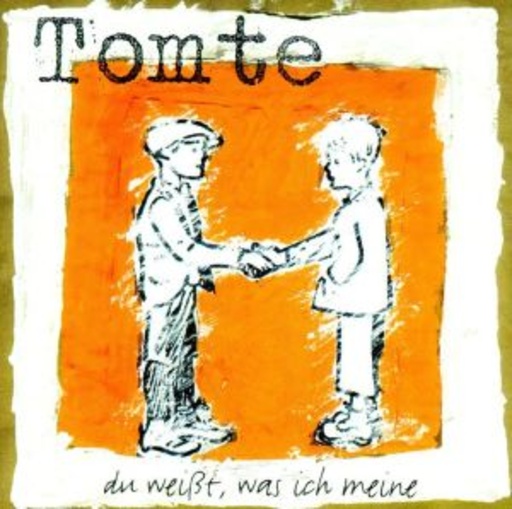 Tomte – Du weißt, was ich meine