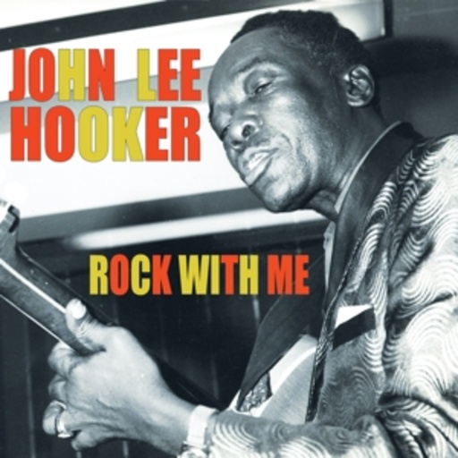 John Lee Hooker – Rock With Me