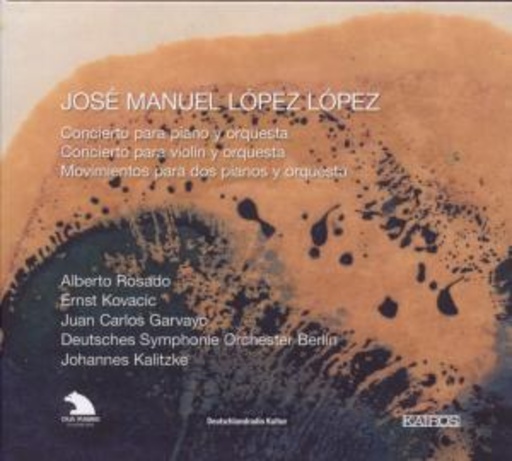 Alberto Rosado/Juan Carlos Garvayo – López López: Klavierkonzert/Violinkonzert/Movimientos