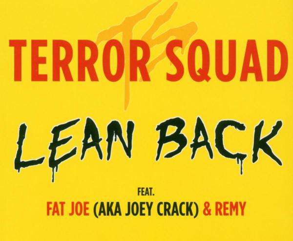 Terror Squad feat. Fat Joe – Lean Back