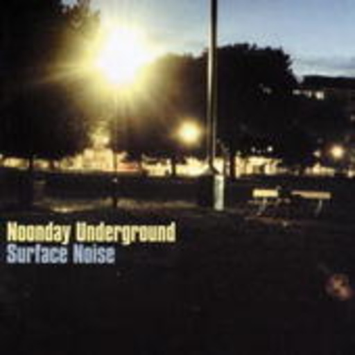 Noonday Underground – Surface Noise