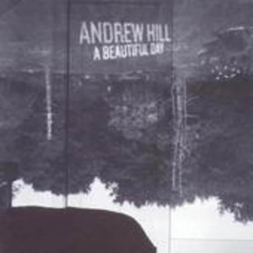 Andrew Hill – A Beautiful Day