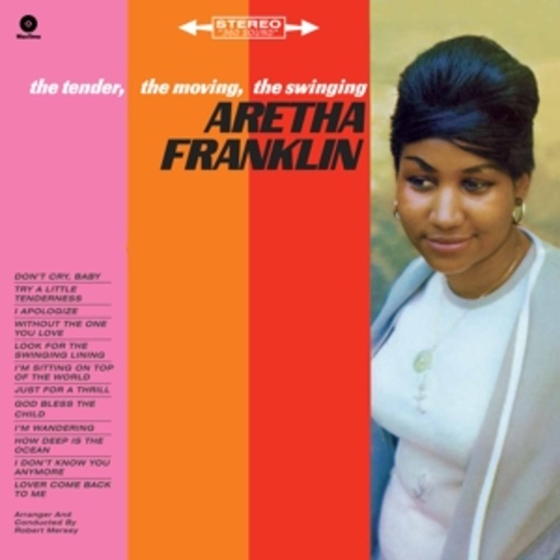 Aretha Franklin – The Tender, The Moving, The Swinging