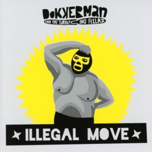 Dokkerman & The Turkeying Fellaz – Illegal Move