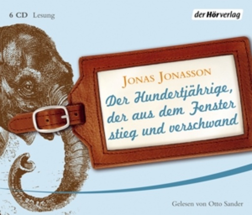 Otto Sander – Der Hundertjährige, der aus dem Fenster stieg und verschwand