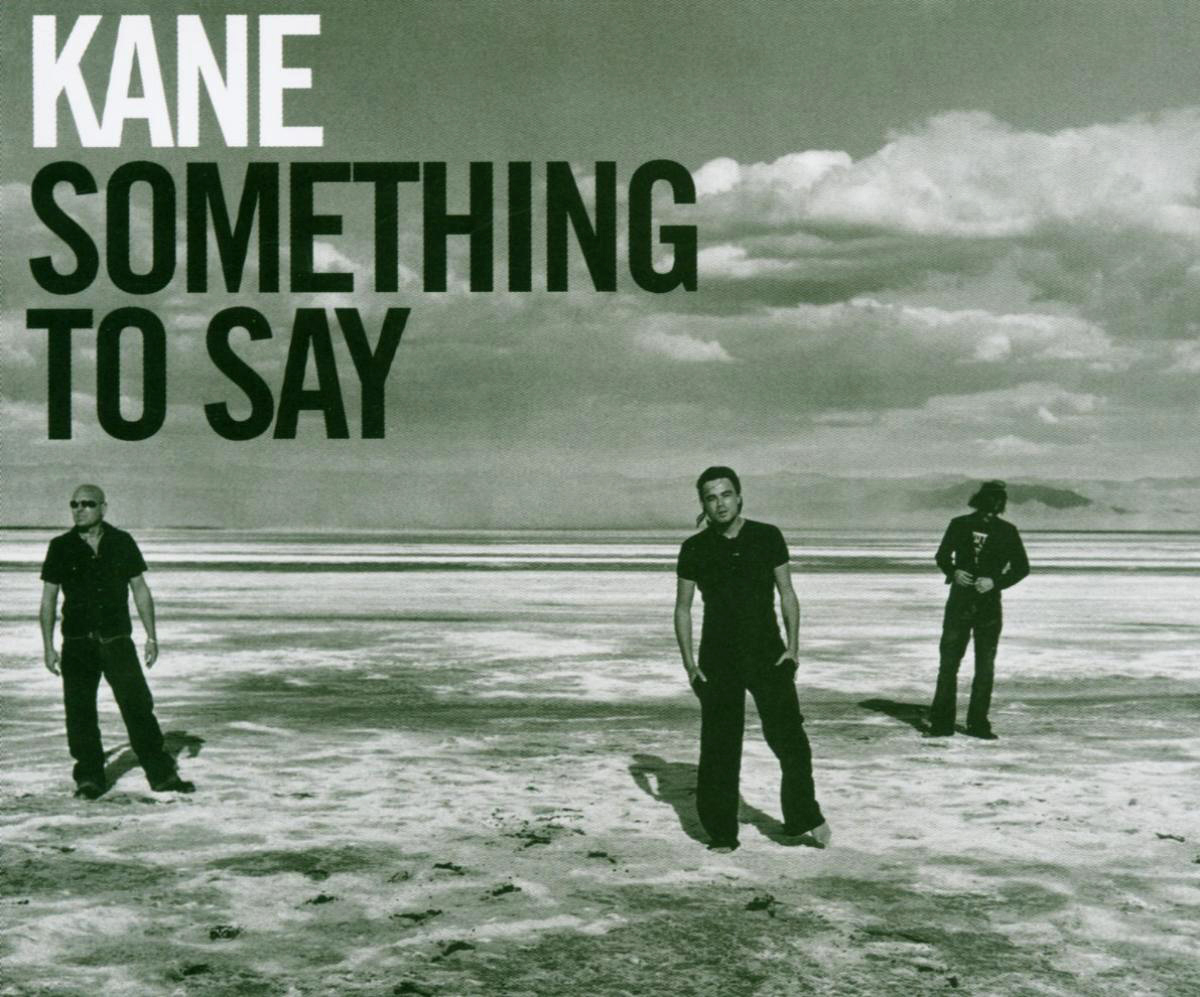 Kane – Something To Say