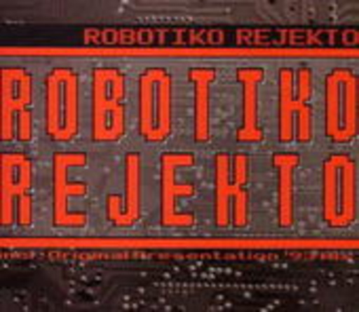 Robotiko Rejekto – Robotiko Rejekto