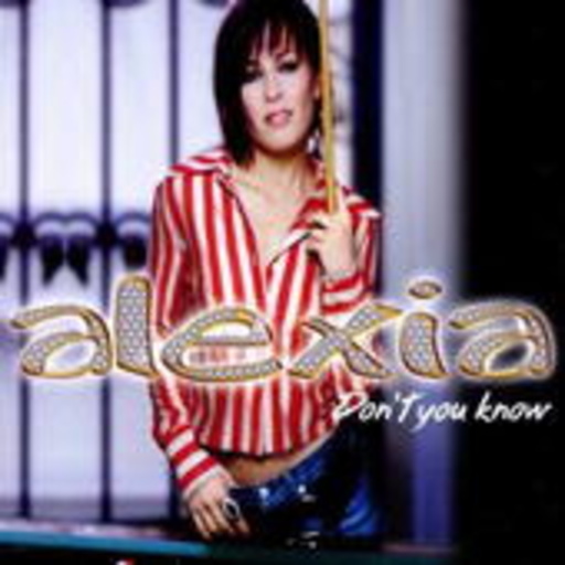 Alexia – Don't You Know