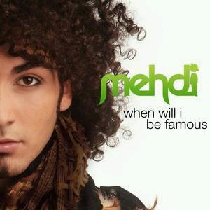 Mehdi – When Will I Be Famous
