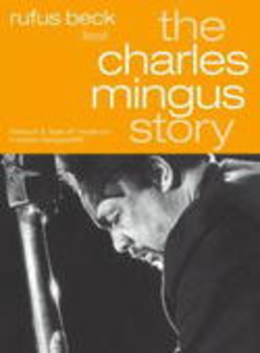 Rufus Beck – The Charles Mingus Story