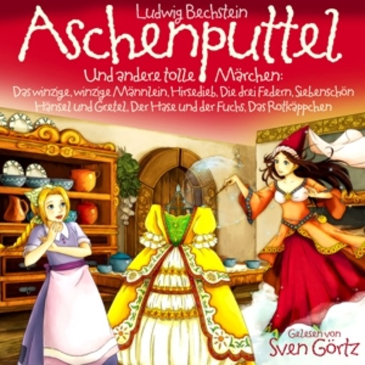 Sven Görtz – Aschenputtel und andere tolle Märchen