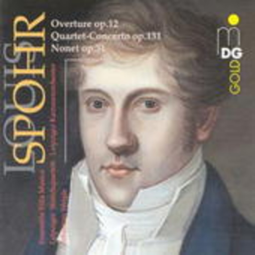 Sebastian Weigle/Leipziger Streichquartett/... – Overture Op. 12/Quartet-Concerto Op. 131/Nonet Op. 31