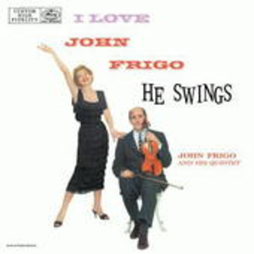 John Frigo – I Love John Frigo ... He Swings (Lpr)