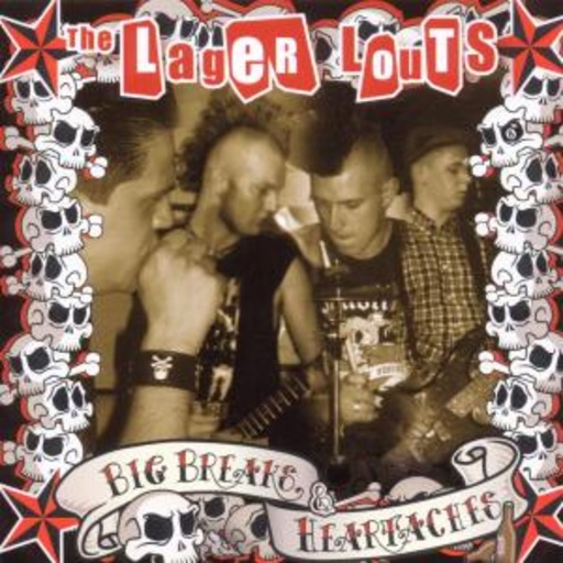 The Lager Louts – Big Breaks And Heartaches