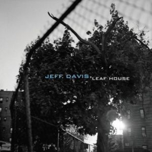 Jeff Davis – Leaf House
