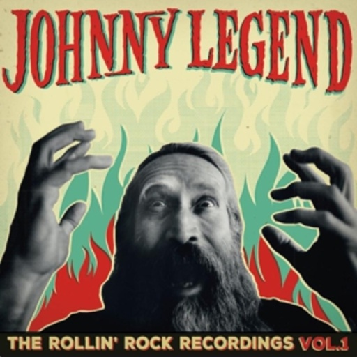 Johnny Legend – The Rollin' Rock Recordings Vol. 1