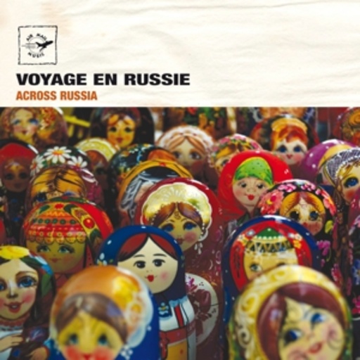 Diverse – Across Russia (Voyage En Russie)