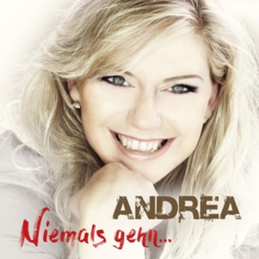 Andrea – Niemals gehn