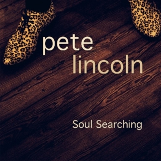 Pete Lincoln – Soulsearching