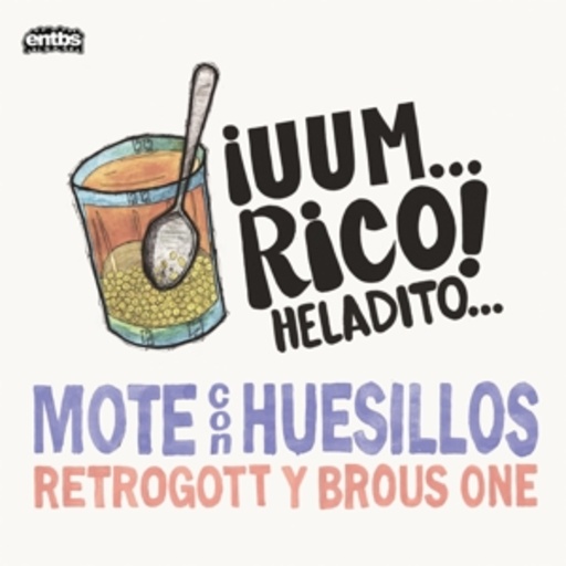 Retrogott Y Brous One – Mote Con Huesillos