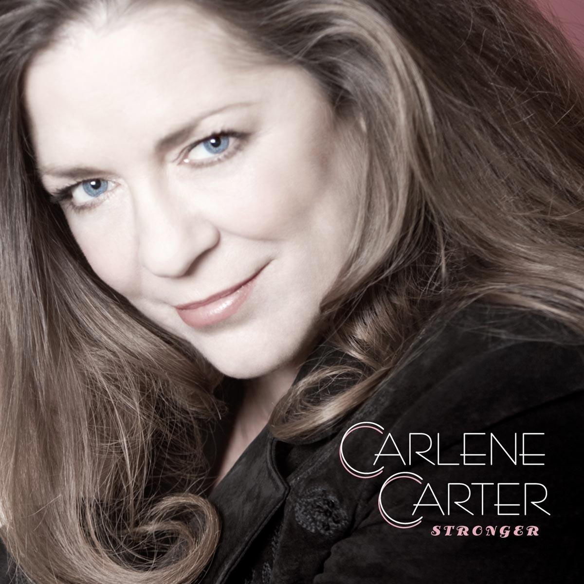 Carlene Carter – Stronger