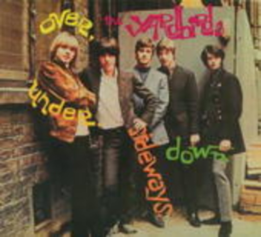 The Yardbirds – Over Under Sideways Down