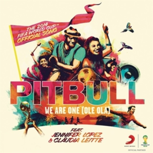 Pitbull feat. Jennifer Lopez & Claudia Leitte – We Are One (Ole Ola)