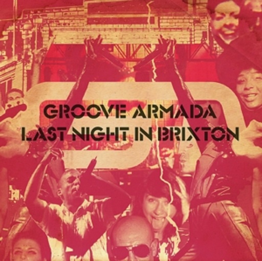 Groove Armada – Last Night In Brixton
