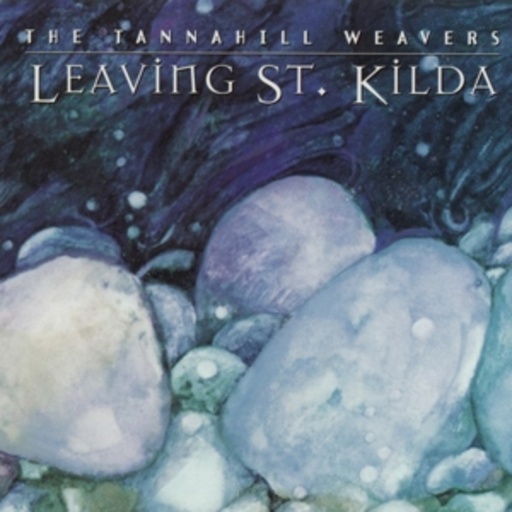 Tannahill Weavers – Leaving St. Kilda